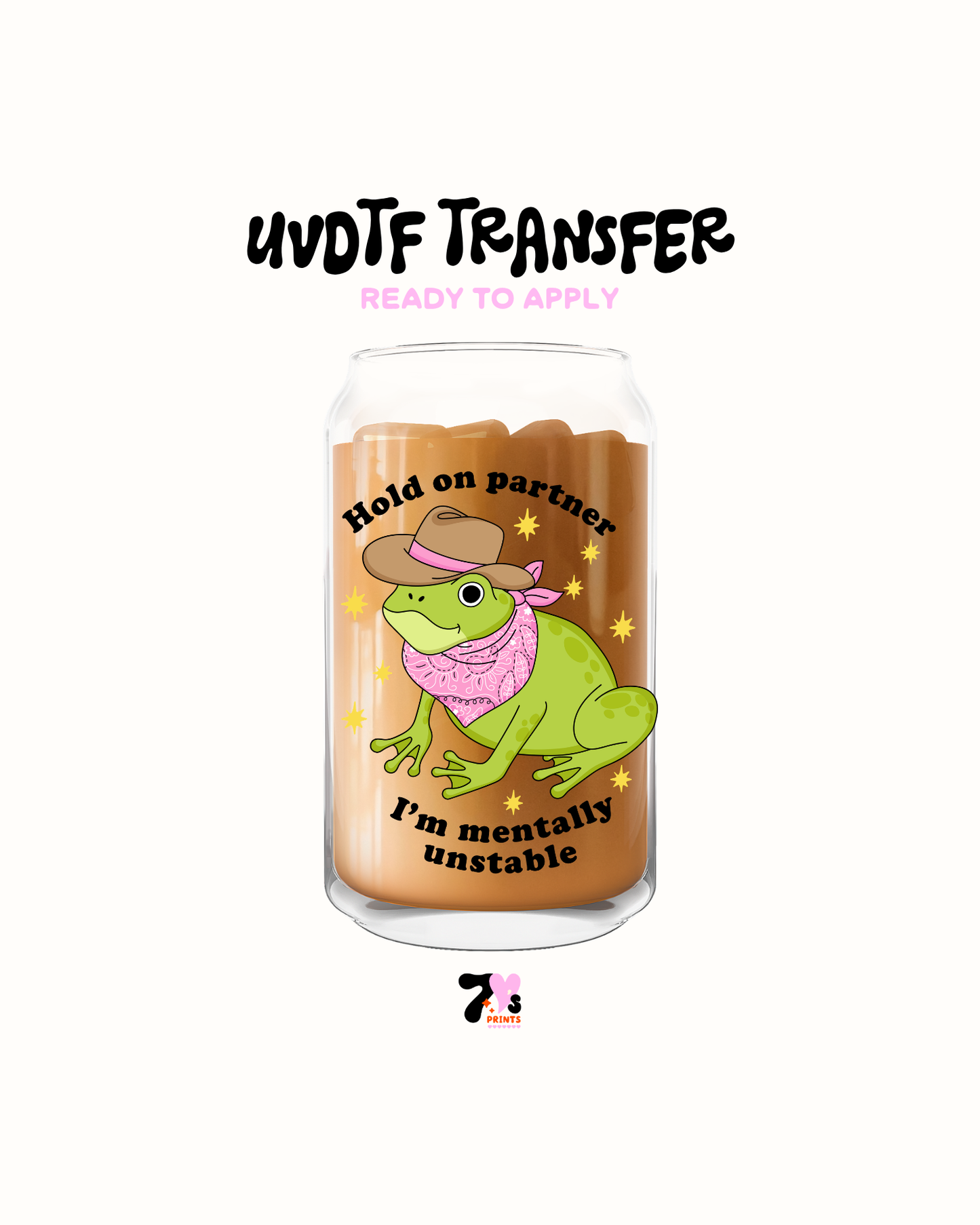 Hold on partner am mentally unstabled - UVDTF Decal