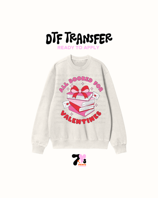 All Booked for Valentines - DTF Transfers