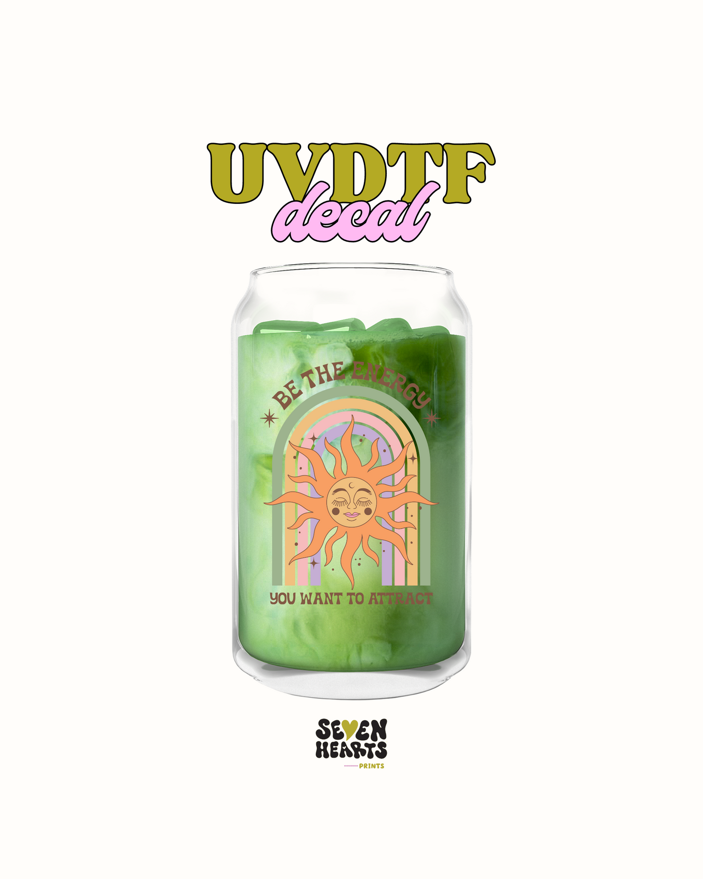 Be the energy - UV DTF