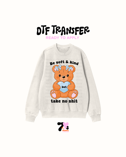 Be Soft and Kind - DTF Transfers