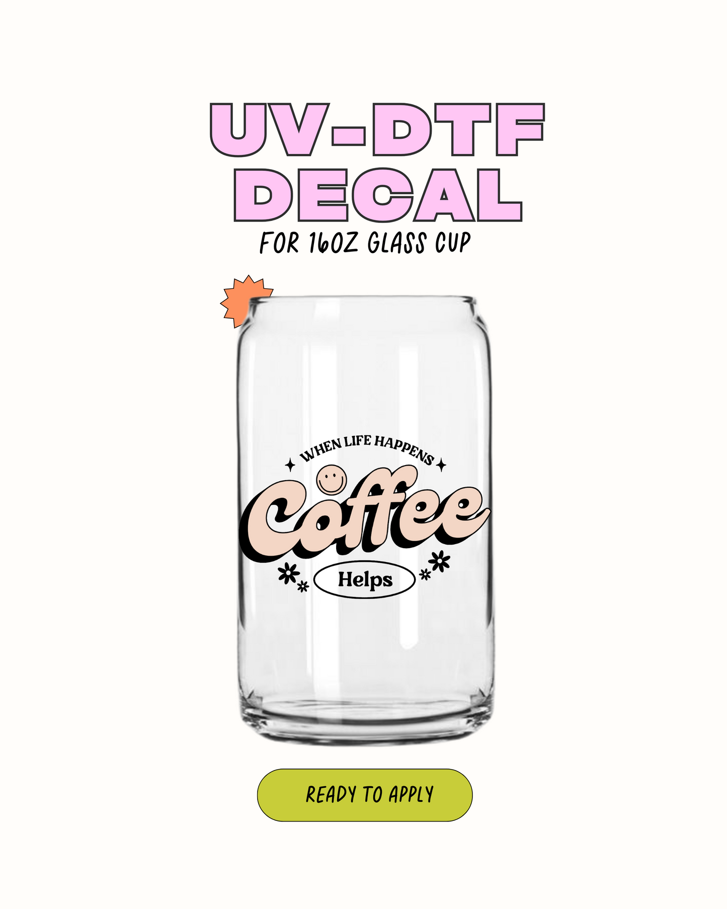 Coffee Helps - UVDTF