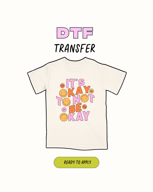 Its ok -  DTF Transfer