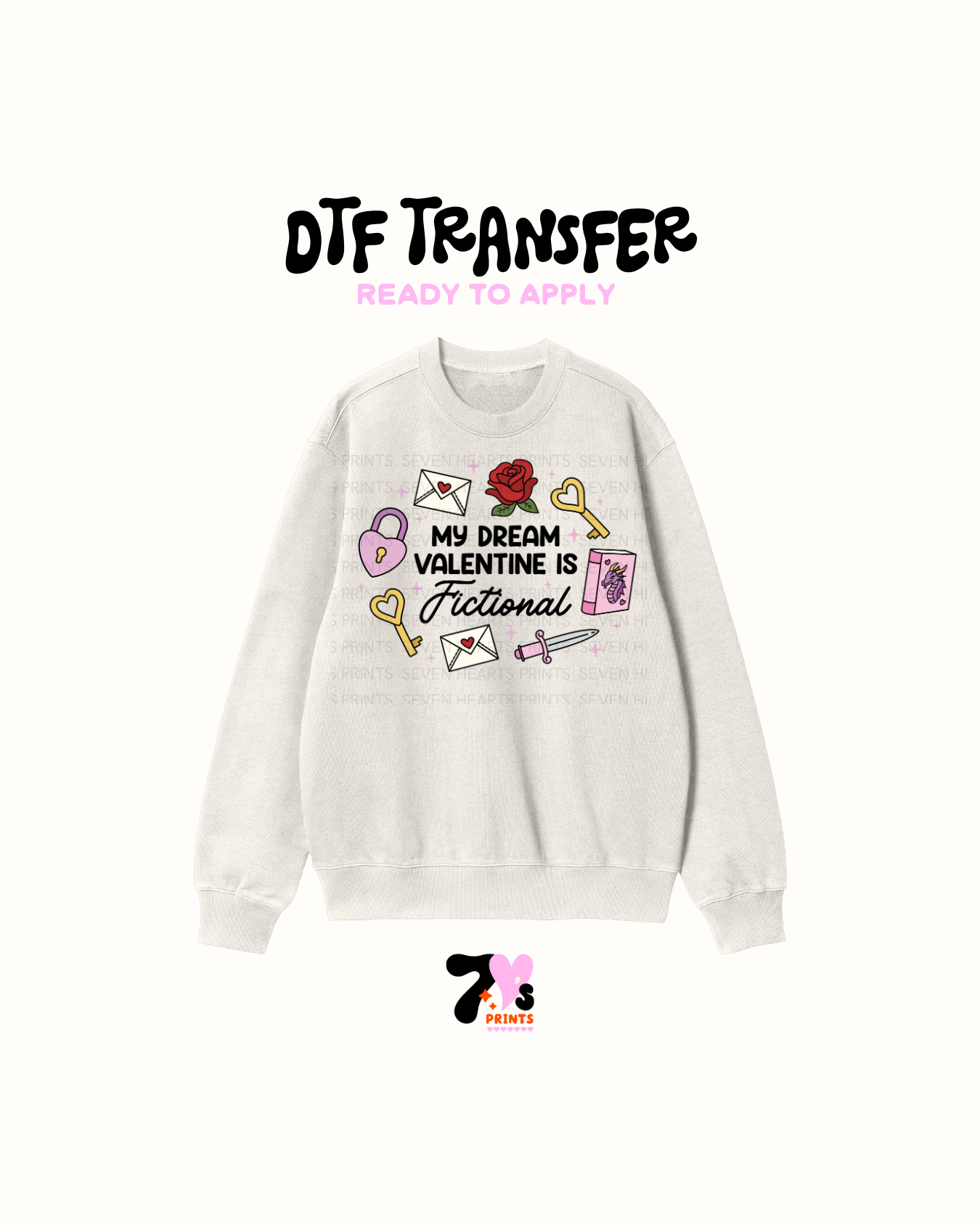 My Dream Valentine is fictional - DTF Transfers