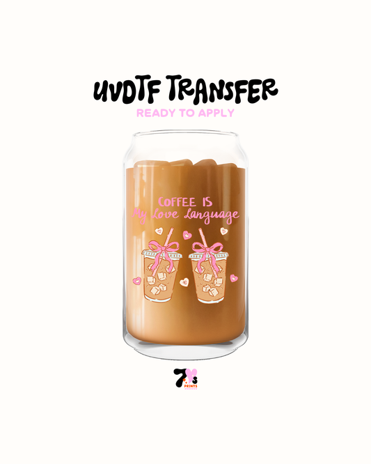 Coffee is my love language - UVDTF Decal