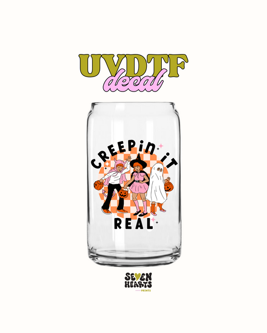 Creeping it real - UVDTF