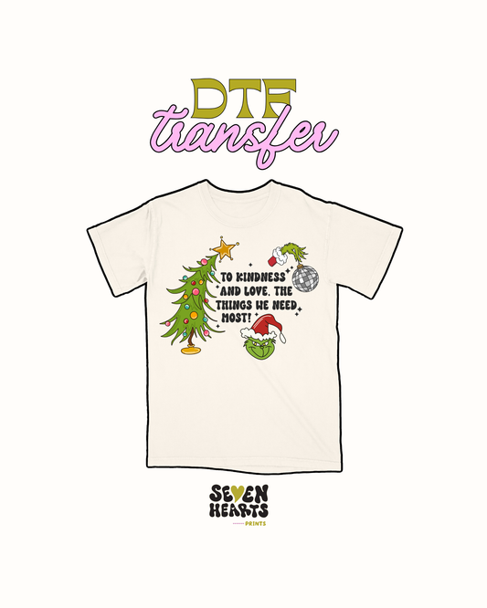 To kindness and love grinch - DTF Transfer