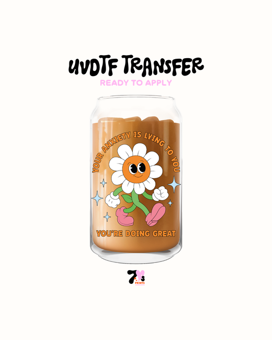 Your anxiety- UVDTF Decal