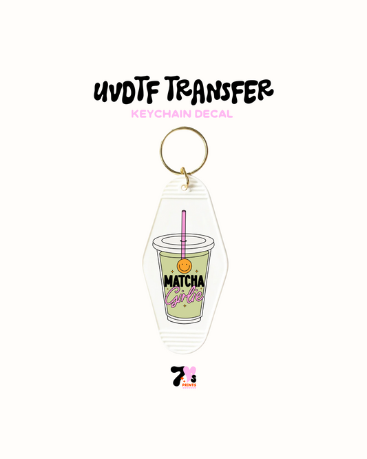 Matcha girlie - UVDTF Keychain