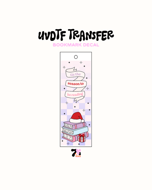 Tis the season to be reading - UVDTF Bookmark Decal