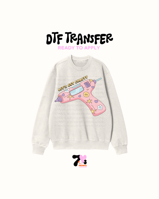 Lets get crafty - DTF Transfer