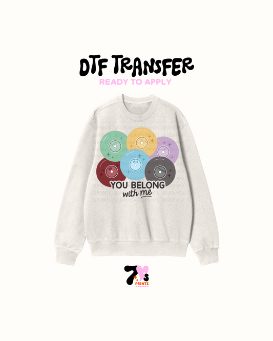 You belong with me - DTF Transfer