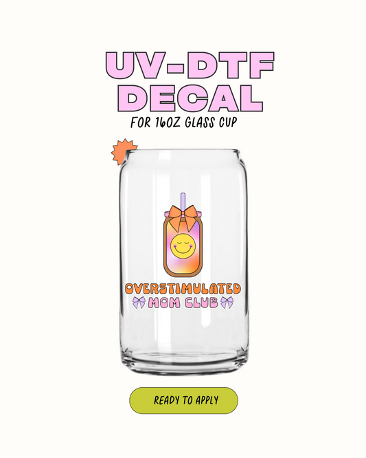 Overstimulated mom club - UVDTF