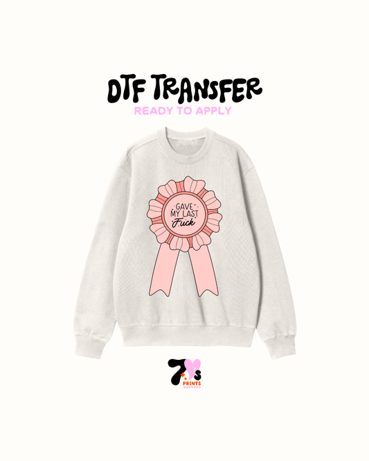 My last fuck - DTF Transfers