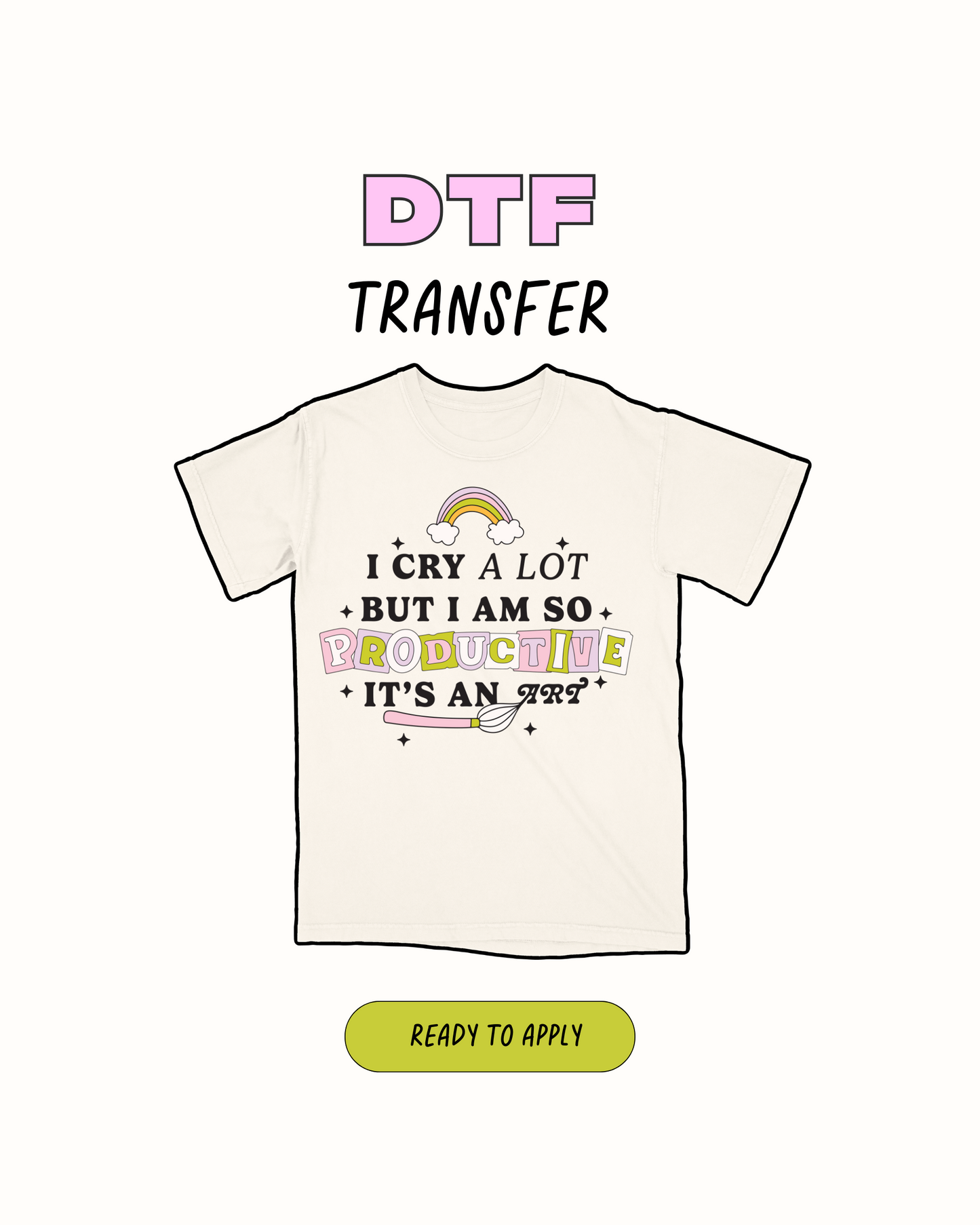 I cry alot - DTF Transfer