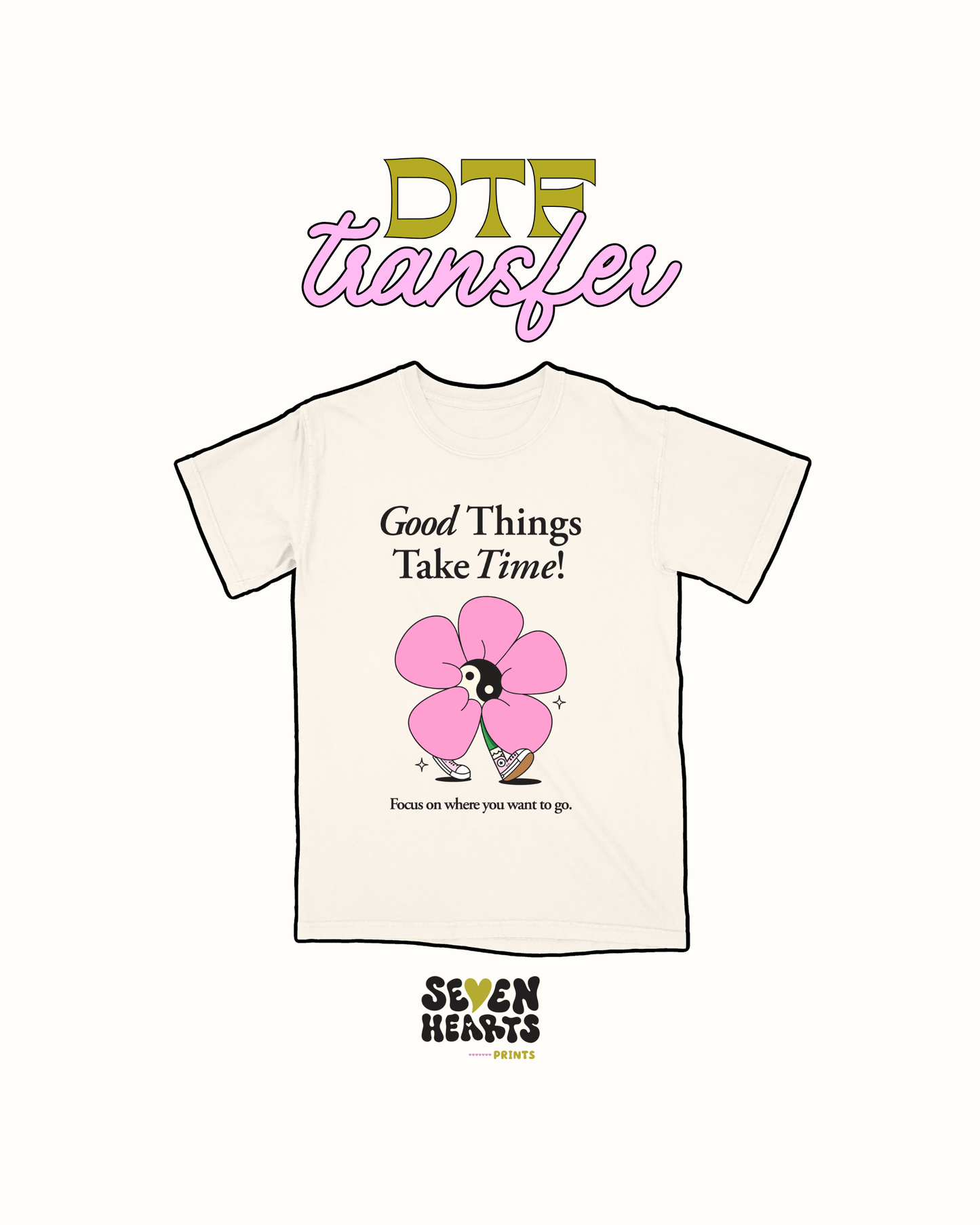 Good things take time focus  - DTF Transfer