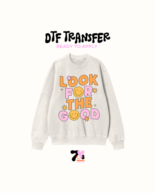Look for the good- DTF Transfers