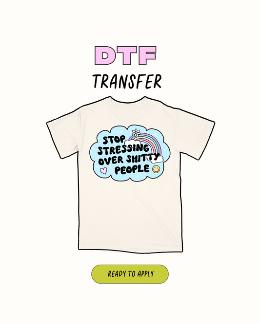 Deja de estresarte por gente de mierda - DTF Transfer