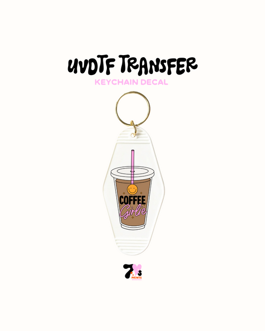 Coffee girlie - UVDTF Keychain