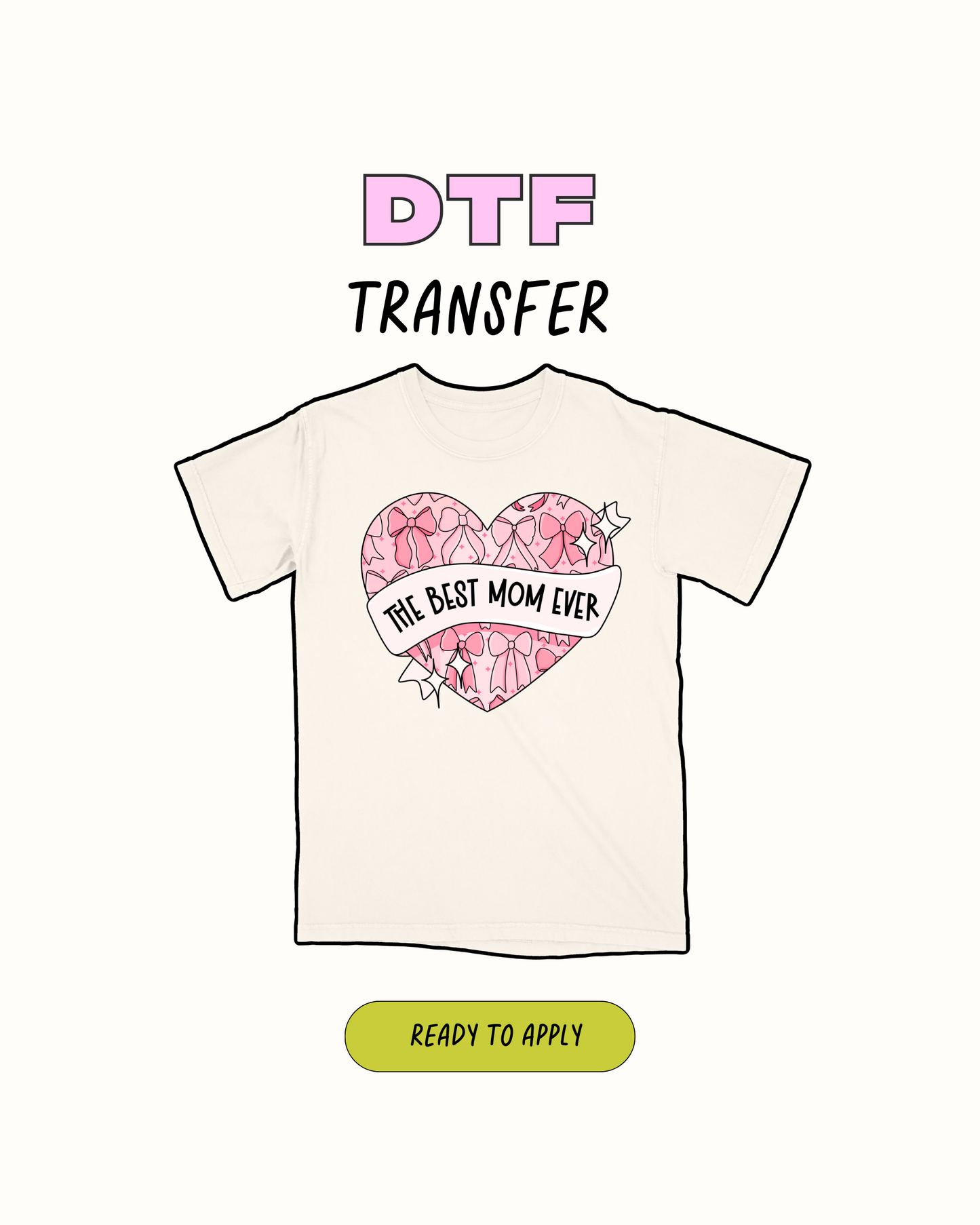 The best mom ever - DTF Transfer