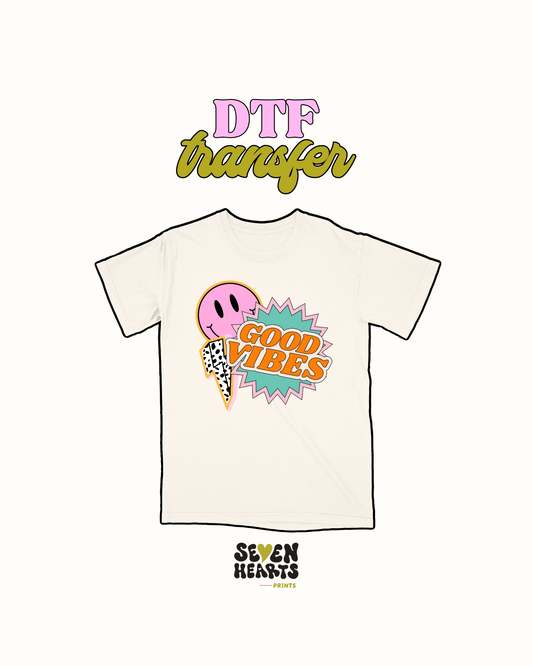 Good Vibes - DTF Transfer