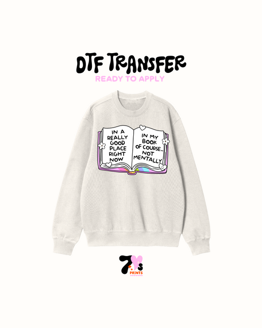 In an really good place right now - DTF Transfer
