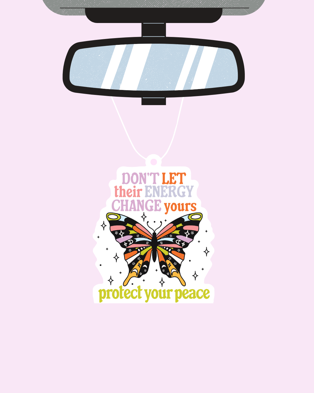 Dont let thair energy change you- Air Freshners Set fof 4 (PRE-ORDER)