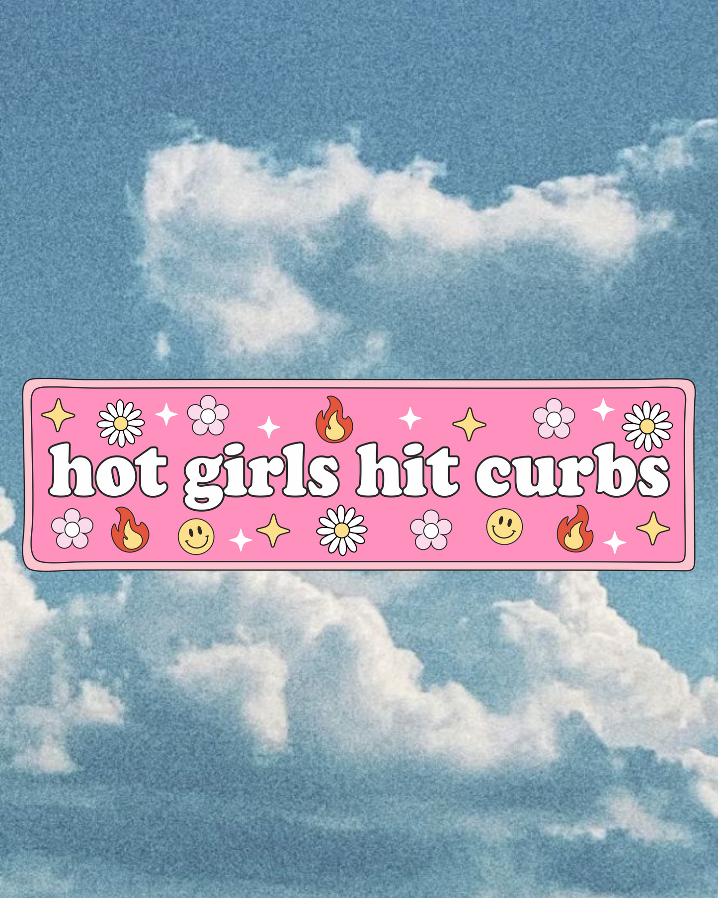 Hot girls Hit Curbs - Bumper Sticker