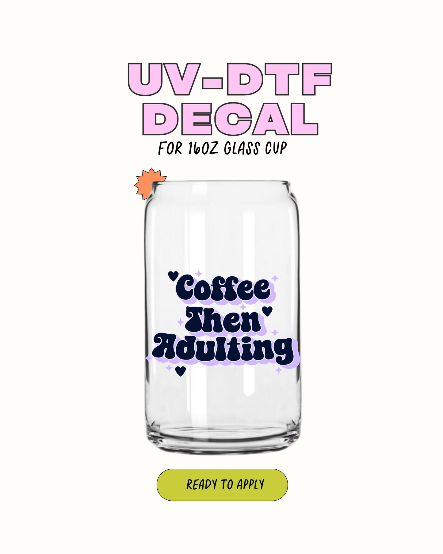 coffee then adulting - UVDTF