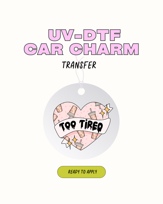 Too Tired -  Car Charm Decal
