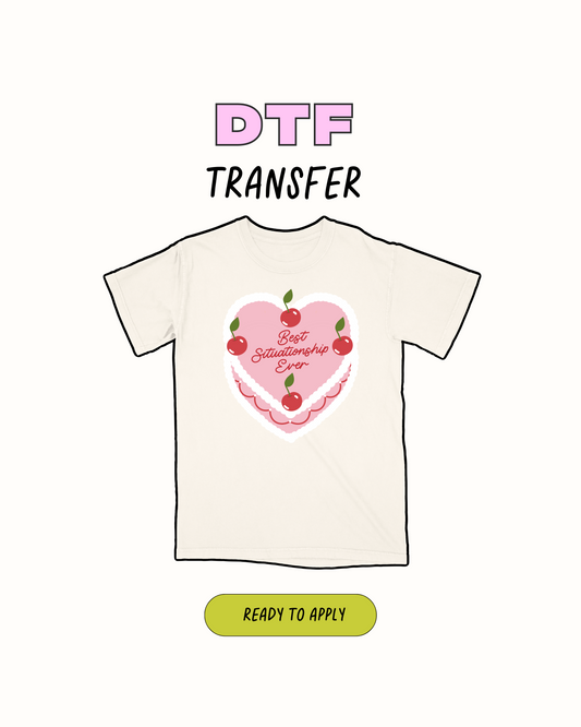 Best Situationship -  DTF Transfer