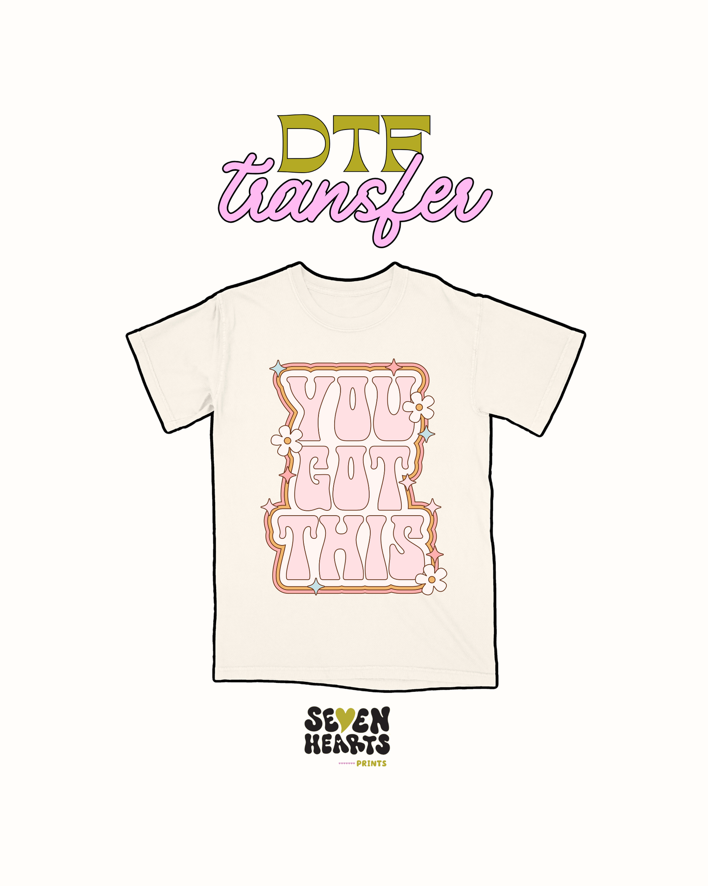 you got this - DTF Transfer