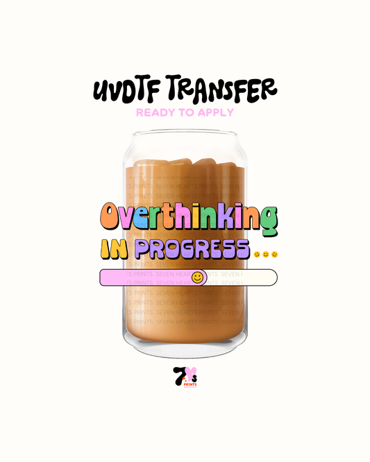 Overthinking in process - UVDTF Decal