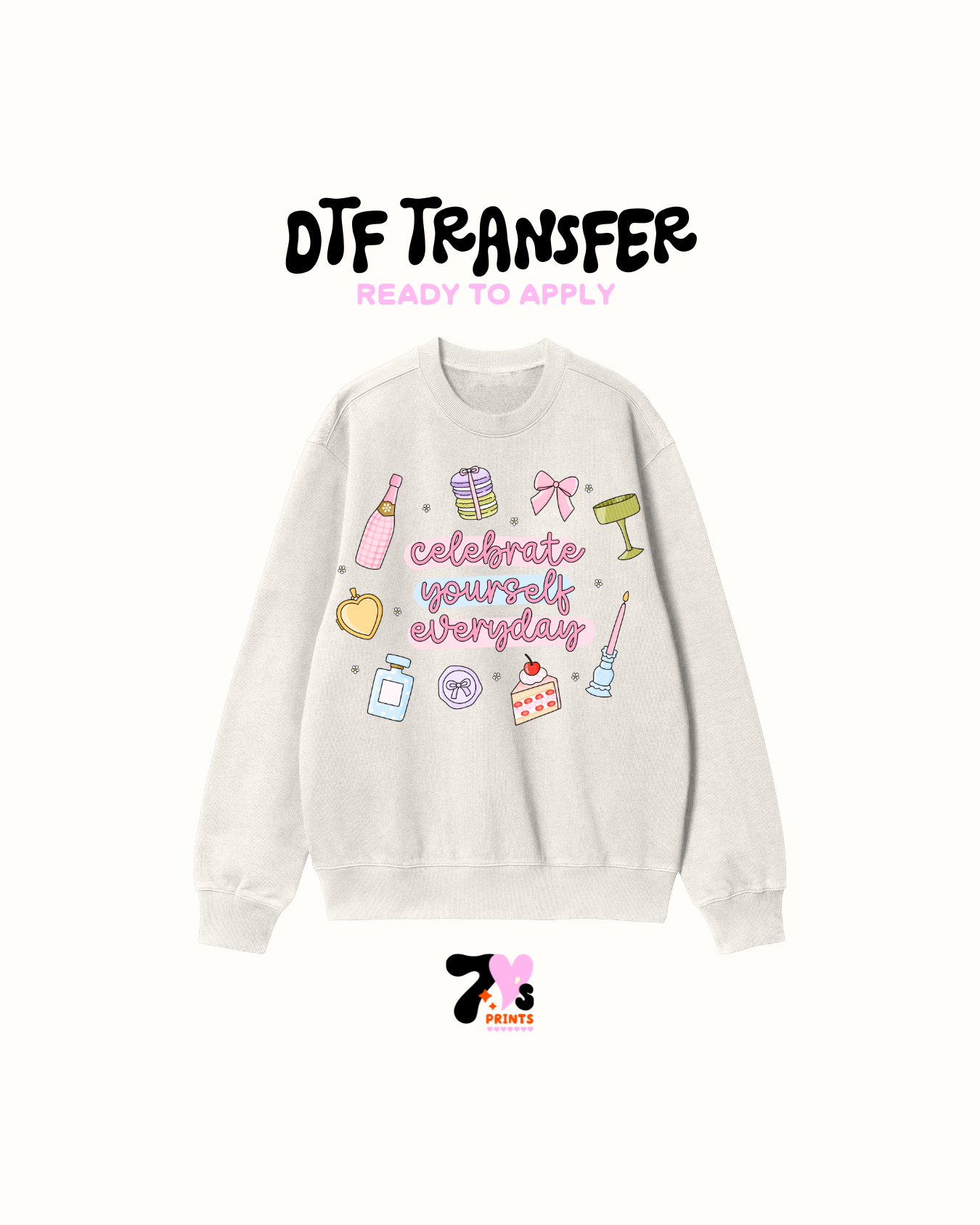 Celebrate yourself everyday-  DTF Transfers