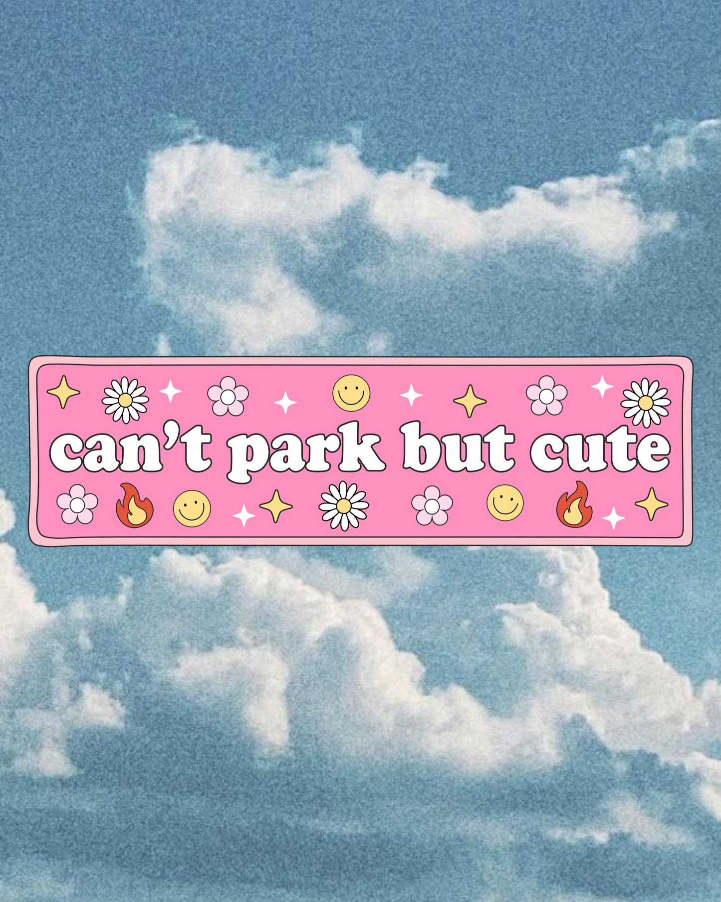 Cant park but cute - Bumper Sticker