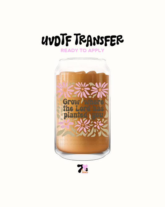Grow were the lord  UVDTF Decal