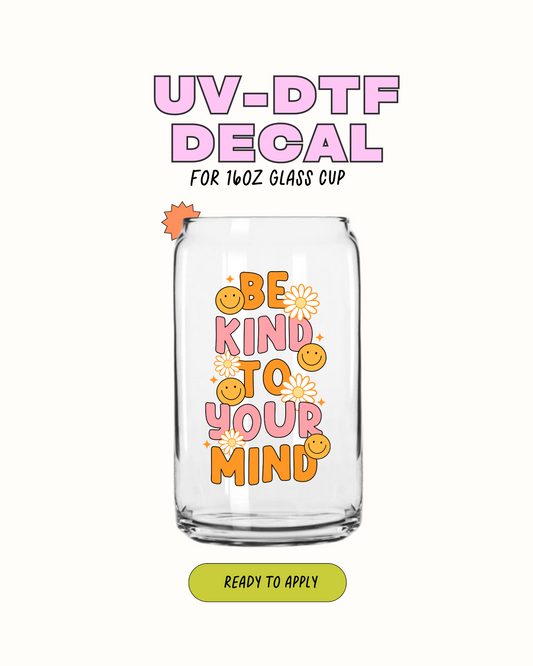 Be Kind - UVDTF