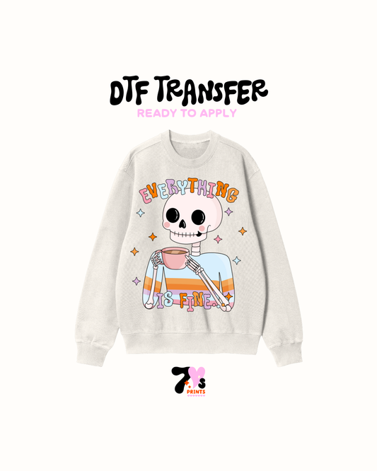 Everything is Fine - DTF Transfers