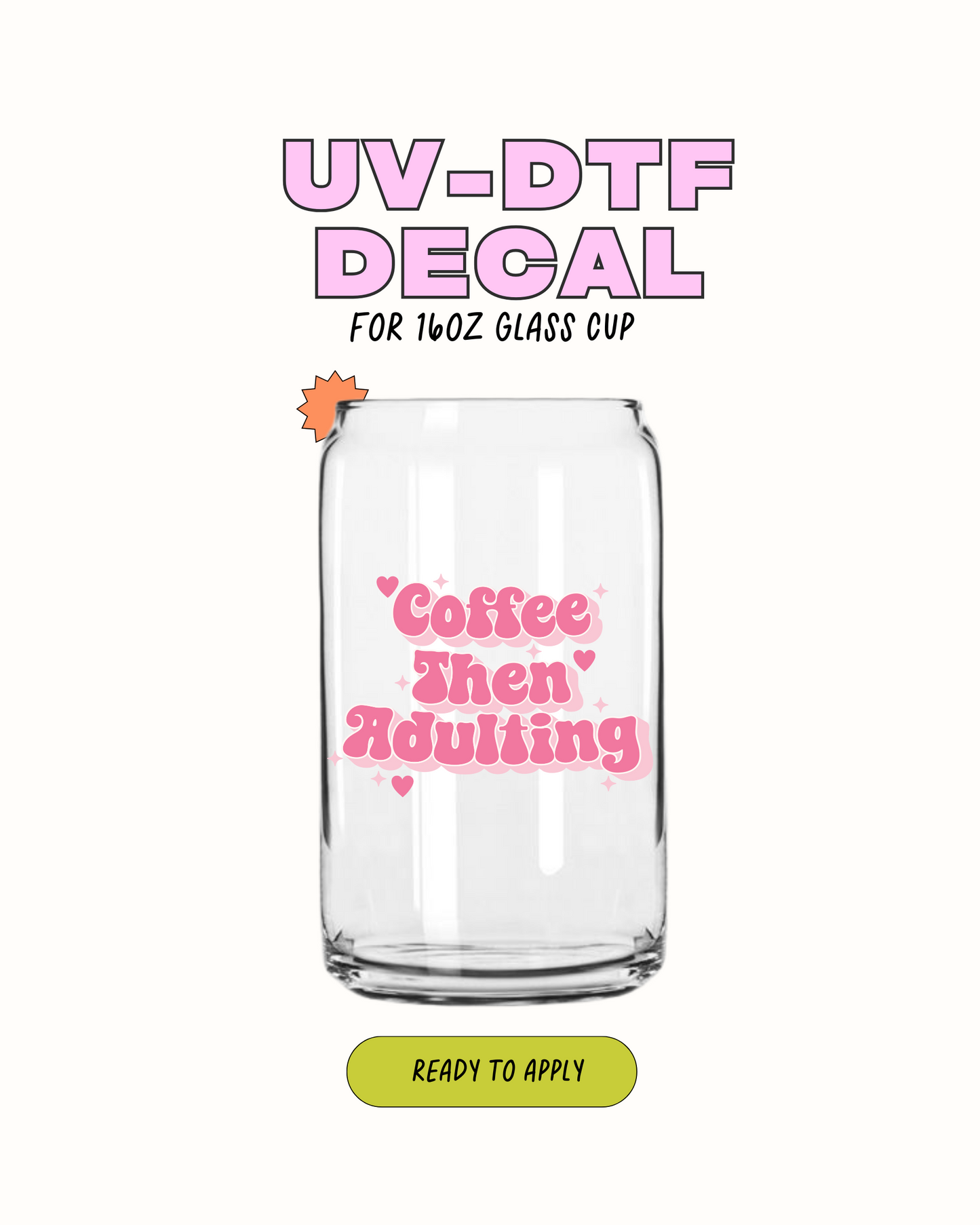 coffee then adulting - UVDTF