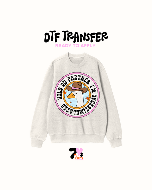 Hold on partner - DTF Transfer