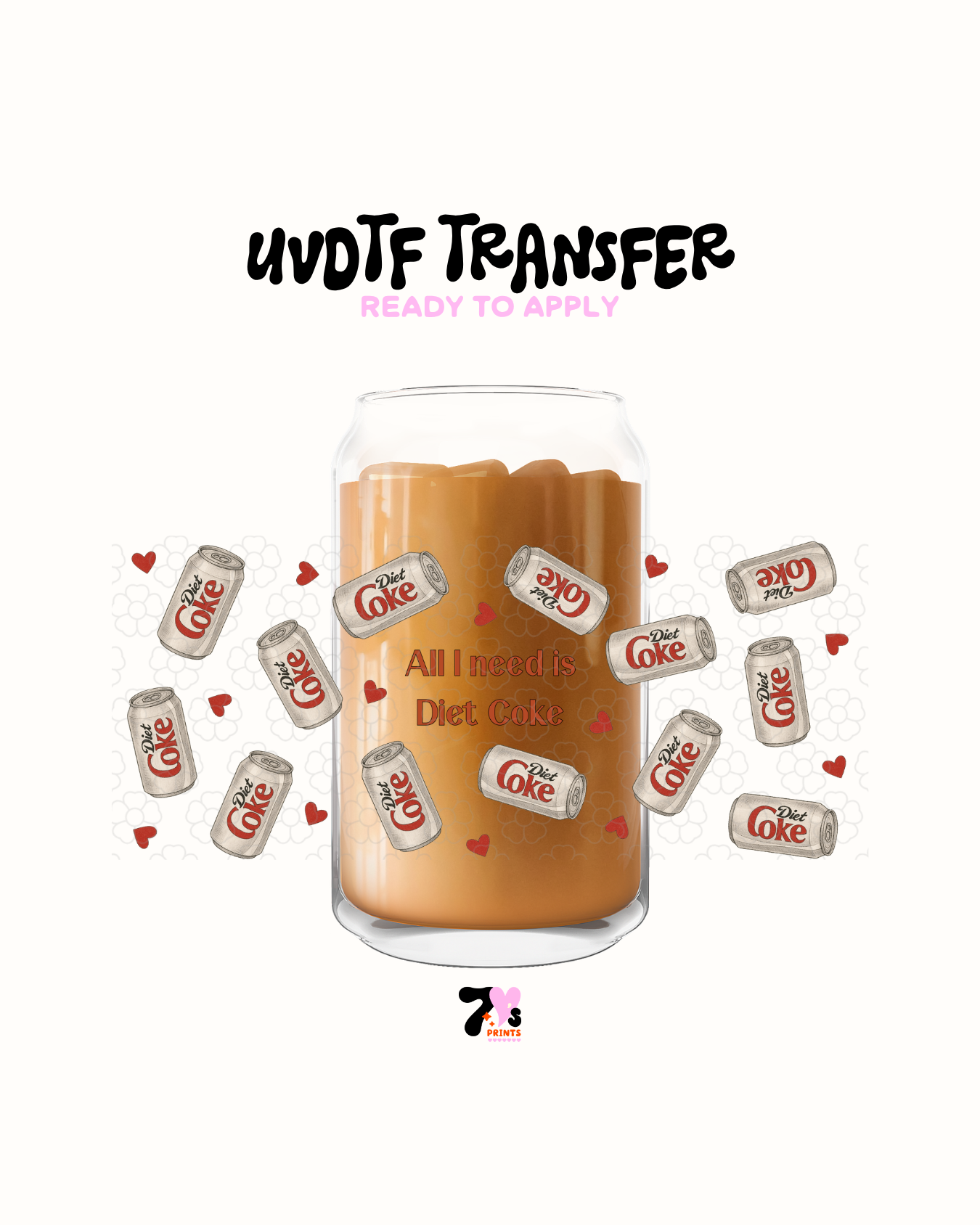 All I need is Diet Coke - UVDTF Wrap