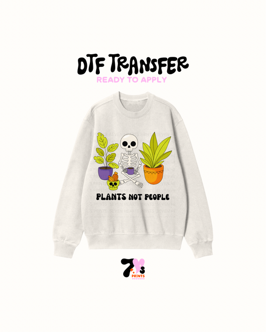 Plants not people - DTF Transfer