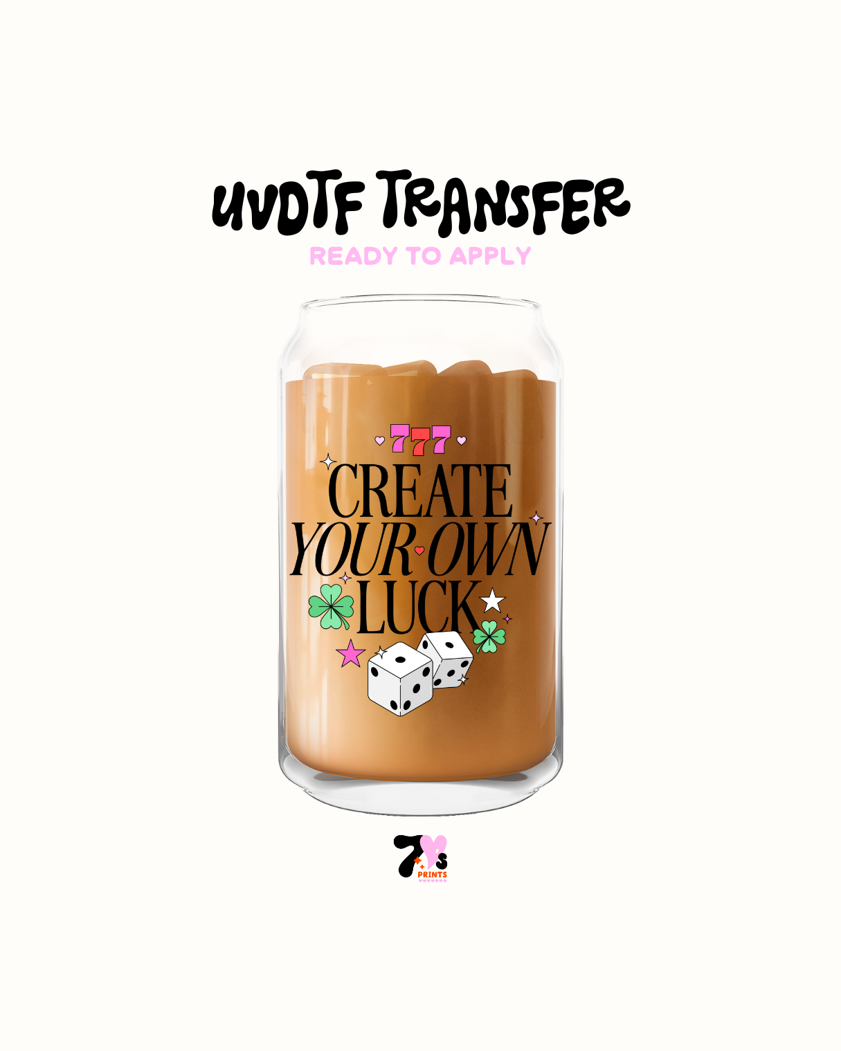 Create your own Luck - UVDTF Decal