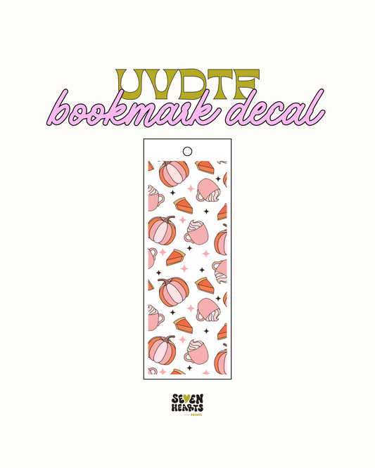 Pumkin spice and everything nice - UVDTF Bookmark Decal