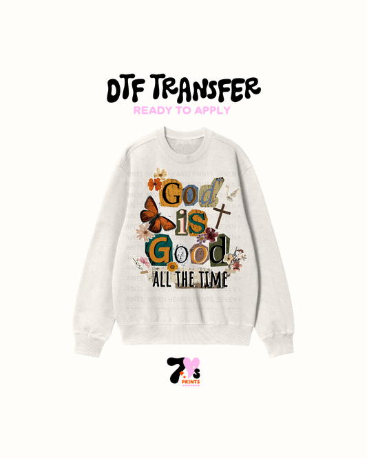 God is Good at all Time - DTF Transfers