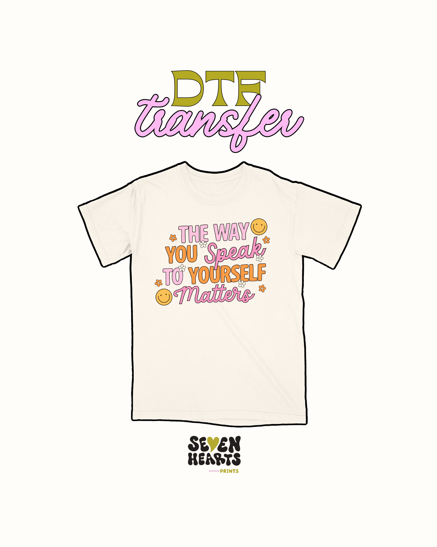 The way you speak to yourself matters - DTF Transfer