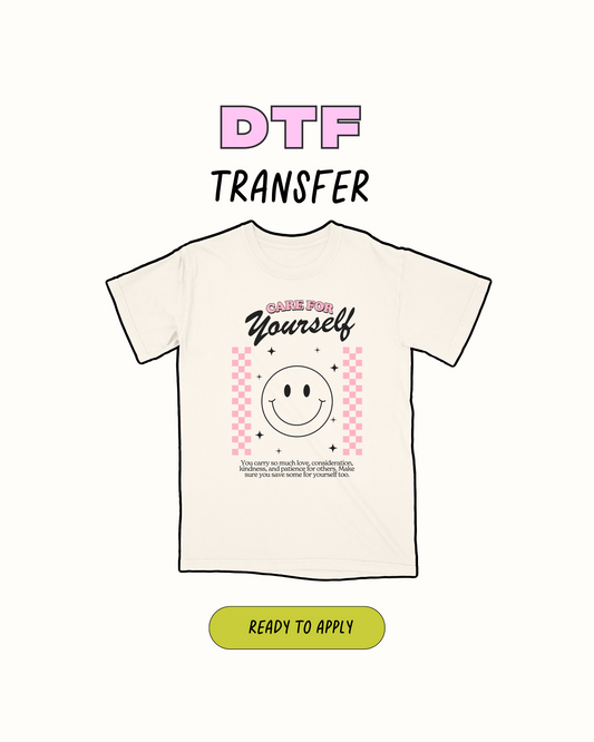 Care for yourself -  DTF Transfer