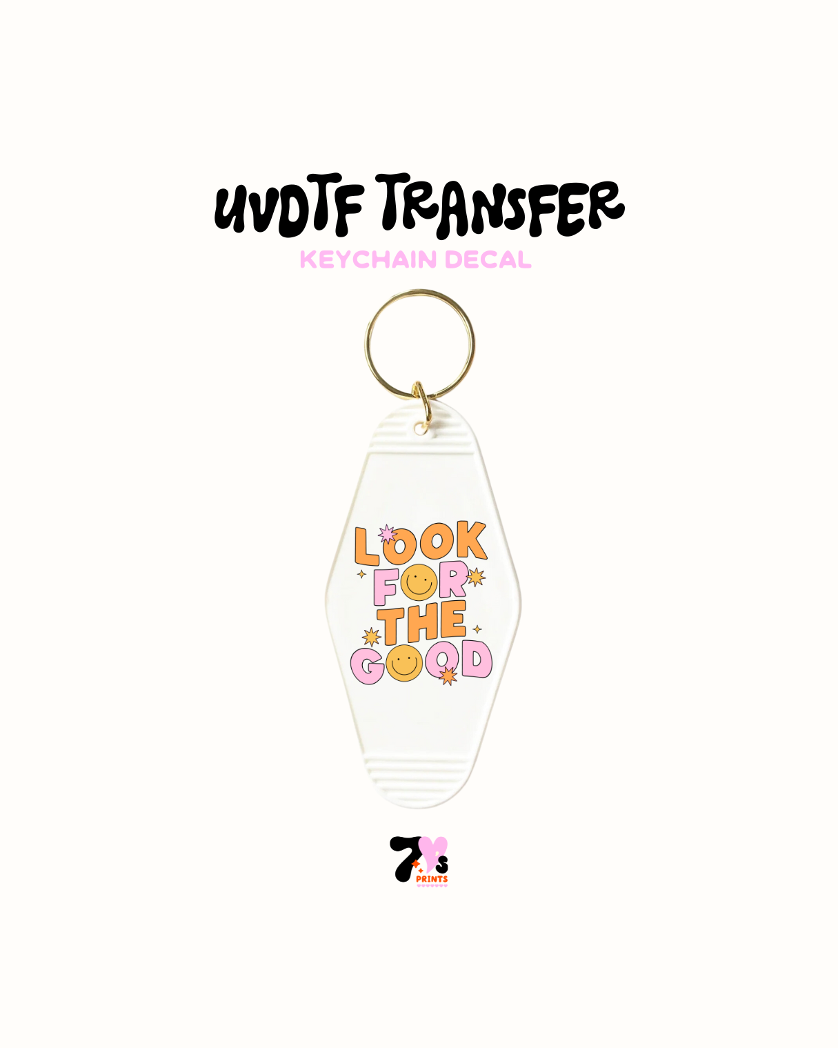 Look for the good- UVDTF Keychain