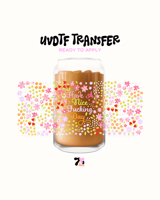 Have a nice fucking day - UVDTF Wraps