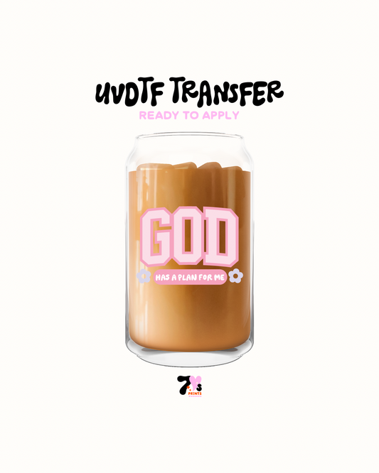 God has a plan for me  - UVDTF Decal