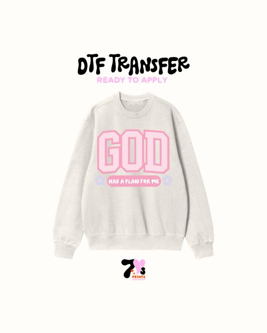 God has a plan for me  - DTF Transfers